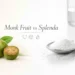 monk fruit vs splenda