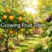 growing fruit trees